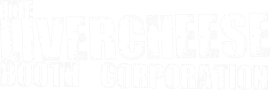the Livercheese Booth Corporation